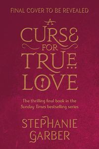 [Once Upon A Broken Heart: Book 3: A Curse For True Love (Hardcover) (Product Image)]