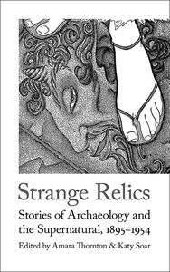 [Strange Relics: Stories Of Archaeology & The Supernatural (Product Image)]