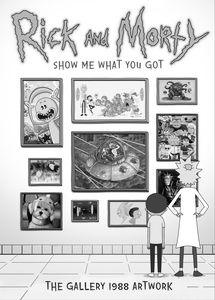 [Rick & Morty: Show Me What You Got (Hardcover) (Product Image)]