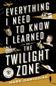 [Everything I Need To Know I Learned In The Twilight Zone (Product Image)]