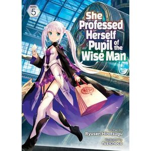 [She Professed Herself Pupil Of The Wise Man: Volume 5 (Light Novel) (Product Image)]