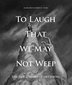 [To Laugh We May Not Weep: Life & Art Of Art Young (Hardcover) (Product Image)]