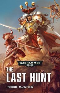 [Warhammer 40K: White Scars: The Last Hunt (Product Image)]