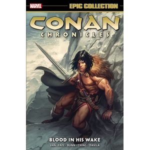 [Conan Chronicles: Epic Collection: Blood In His Wake (Product Image)]