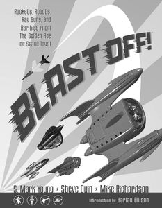 [Blast Off!: Rockets, Robots, Rayguns & Rarities From The Golden Age Of Space Toys (Product Image)]