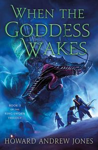 [The Ring-Sworn Trilogy: Book 3: When The Goddess Wakes (Hardcover) (Product Image)]