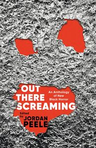[Out There Screaming: An Anthology Of New Black Horror (Collector's Edition Digitally Signed Hardcover) (Product Image)]