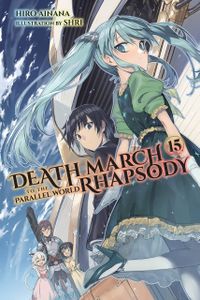 [Death March To The Parallel World Rhapsody: Volume 15 (Light Novel) (Product Image)]