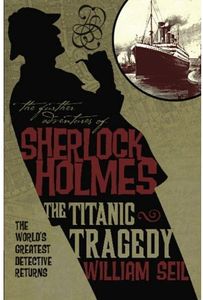 [The Further Adventures Of Sherlock Holmes: Titanic Tragedy (Product Image)]