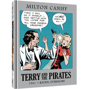 [Terry & The Pirates: The Master Collection: Volume 7: 1941: Raven, Evermore (Hardcover) (Product Image)]