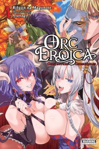[Orc Eroica: Volume 4 (Light Novel) (Product Image)]