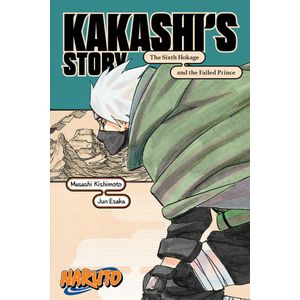 [Naruto: Kakashi's Story: The Sixth Hokage & The Failed Prince (Product Image)]