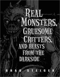 [Real Monsters, Gruesome Critters, And Beasts From The Darkside (Product Image)]