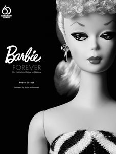 [Barbie Forever: Her Inspiration, History & Legacy (Hardcover) (Product Image)]