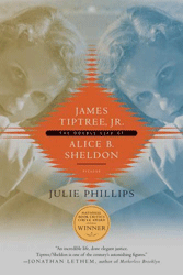 [James Tiptree Jr: The Double Life Of Alice B. Sheldon (Product Image)]