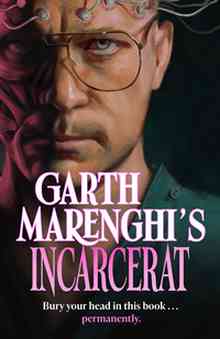 [The cover for Garth Marenghi's Incarcerat (Signed Edition Hardcover)]