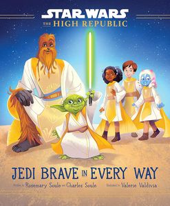 [Star Wars: The High Republic: Jedi Brave In Every Way (Signed Bookplate Edition) (Product Image)]