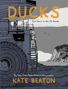[Ducks: Two Years In The Oil Sands (Hardcover) (Product Image)]