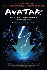 [Avatar: The Last Airbender & Philosophy: Wisdom From Aang To Zuko (Product Image)]