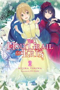 [The Holy Grail Of Eris: Volume 2 (Light Novel) (Product Image)]