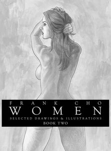 [Frank Cho: Women: Select Drawings & Illustrations Book 2 (Signed Hardcover) (Product Image)]