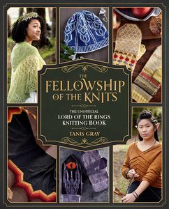 [The Fellowship Of The Knits: The Unofficial Lord Of The Rings Knitting Book (Hardcover) (Product Image)]