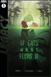 [The cover for It Eats What Feeds It #1 (Scout Legacy Edition)]