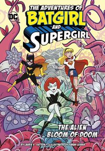 [The Adventures Of Batgirl & Supergirl: The Alien Bloom Of Doom (Product Image)]
