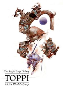 [The Sergio Toppi Gallery: Toppi: All The World's Glory (Hardcover) (Product Image)]