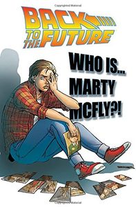 [Back To The Future: Volume 3 Who Is Marty Mcfly? (Product Image)]