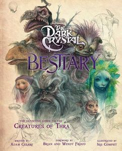 [The Dark Crystal: Bestiary (Hardcover) (Product Image)]