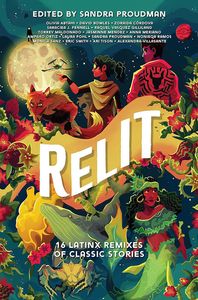 [Relit: 16 Latinx Remixes Of Classic Stories (Hardcover) (Product Image)]