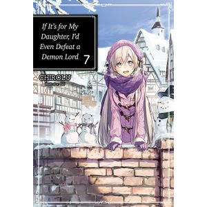 [If It's For My Daughter, I'd Even Defeat A Demon Lord: Volume 7 (Product Image)]