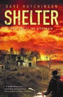 [Nuclear Autumn and Edible Dormice - Dave Hutchinson Talks About SHELTER (Product Image)]
