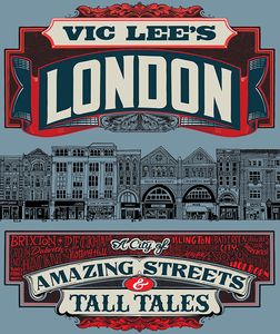 [Vic Lee's London: True Tales & Dubious Stories (Hardcover) (Product Image)]