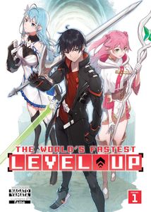 [The World's Fastest Level Up: Volume 1 (Light Novel) (Product Image)]
