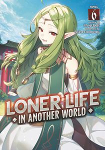 [Loner Life In Another World: Volume 6 (Light Novel) (Product Image)]