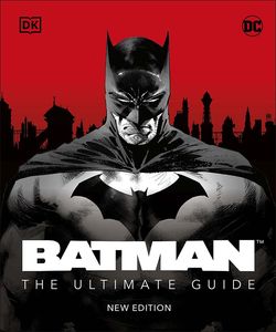 [Batman: The Ultimate Guide: New Edition (Hardcover) (Product Image)]