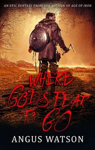 [The West Of West: Book 3: Where Gods Fear To Go (Product Image)]