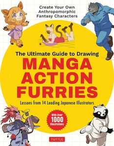 [The Ultimate Guide To Drawing Manga Action Furries: Create Your Own Anthropomorphic Fantasy Characters (Product Image)]
