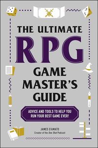 [The Ultimate RPG Game Master's Guide: Advice & Tools To Help You Run Your Best Game Ever! (Product Image)]