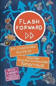 [Flash Forward: An Illustrated Guide To Possible (& Not So Possible) Tomorrows (Hardcover) (Product Image)]