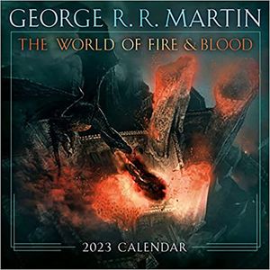 [The World Of Fire & Blood 2023 Calendar (Product Image)]