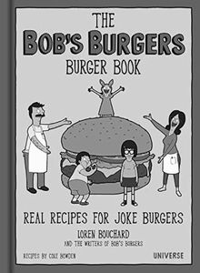 [The Bob's Burgers Burger Book (Hardcover) (Product Image)]