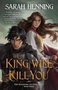 [Kingdoms Of Sand & Sky: Book 3: The King Will Kill You (Hardcover) (Product Image)]