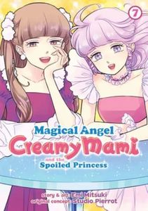 [Magical Angel Creamy Mami & The Spoiled Princess: Volume 7 (Product Image)]