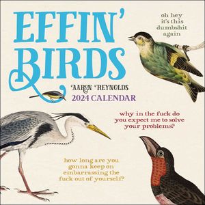 [Effin' Birds: 2024 Wall Calendar (Product Image)]