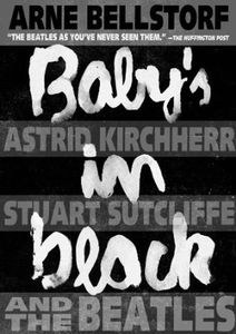 [Baby's In Black: Astrid Kirchherr, Stuart Sutcliffe, And The Beatles (Product Image)]