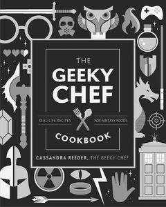 [The Geeky Chef Cookbook: Real Life Recipes For Fantasy Foods (Hardcover) (Product Image)]