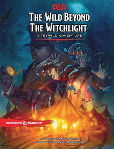 [Dungeons & Dragons: The Wild Beyond The Witchlight: A Feywild Adventure (Hardcover) (Product Image)]